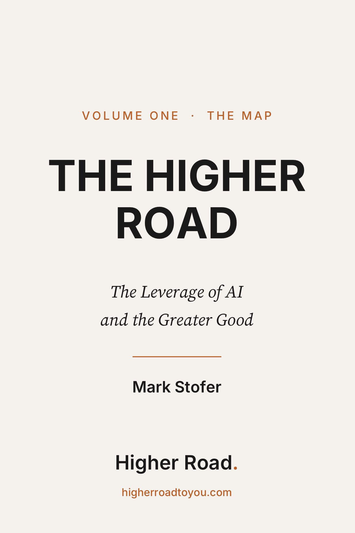 The Higher Road — The Leverage of AI and the Greater Good, by Mark Stofer